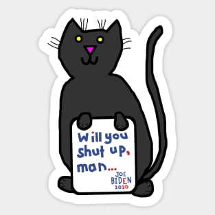 Biden Harris Support Cats with Joe Biden First Debate Quote Sticker